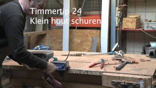 timmertip 24 klein hout schuren [upl. by Skelly]