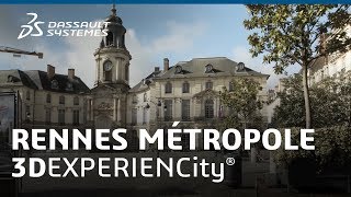 3DEXPERIENCity®  Virtual Rennes  French Version  Dassault Systèmes [upl. by Pauly]