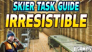 Irresistible  Skier Task Guide  Escape From Tarkov [upl. by Wye]