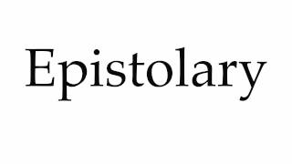 How to Pronounce Epistolary [upl. by Terencio]