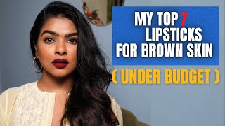 My Top 7 Lipsticks End of 2021 Edition Affordable Lipsticks for Brown  Tan Skin  Shalini Mandal [upl. by Fryd]