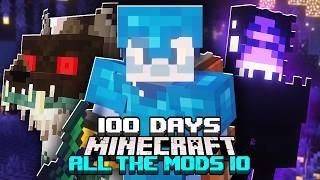 I Survived 100 Days in ALL THE MODS 10 in Minecraft [upl. by Dennard]