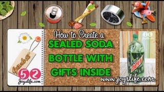 52 Episode 12 How to Make a 2 Liter Soda Bottle with Gifts Inside [upl. by Settera807]