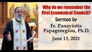 Why should we remember the First Ecumenical Council  Sermon by Fr Panayiotis Papageorgiou PhD [upl. by Parrnell]