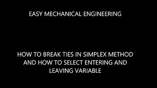 How to break ties in simplex method and how to select entering and leaving variable [upl. by Arva]