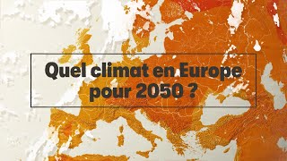 Quel climat en Europe pour 2050 [upl. by Ialokin]