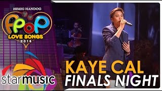 Kaye Cal  Himig Handog PPop Love Songs 2016 Finals Night [upl. by Nimzaj]