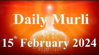 Daily Murli English 15 February 2024daily English murlimurli in EnglishEnglish murli todayMurli [upl. by Olivette]