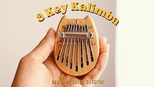 8 Key Kalimba Easy Beginner Songs Tutorial  Part 3 [upl. by Ewart]