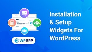 WP ERP Installation And Setup Widgets For WordPress [upl. by Tterrab]