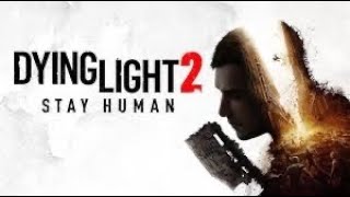 Outbreak Sunday Dying Light 2 Stay Human Gameplay Walkthrough Chapter II Unruly Brother [upl. by Avril]