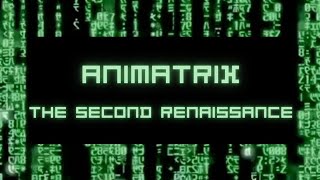 Animatrix The Second Renaissance  Memory Reboot Edit [upl. by Far]