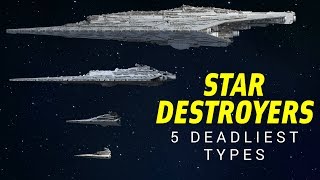 The 5 Deadliest Star Destroyer Types in Star Wars Legends  Star Wars Lore Top 5 [upl. by Pasho]