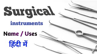 Surgical instruments name and use in hindi [upl. by Doowrehs]