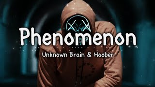 Unknown Brain amp Hoober  Phenomenon LyricsLetra Feat Dax amp VinDon [upl. by Eckhardt347]