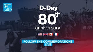 DDay 80th anniversary  Follow the commemorations LIVE • FRANCE 24 English [upl. by Capp687]