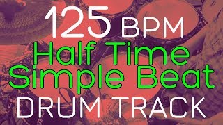 Half Time Drum Beat  125 BPM  DRUM TRACK [upl. by Yllor]