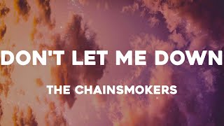 The Chainsmokers  Dont Let Me Down Lyrics [upl. by Atterbury]