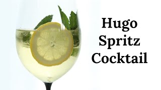 Hugo Spritz Cocktail Recipe [upl. by Cherish681]