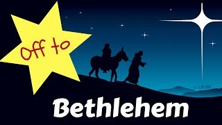 Off To Bethlehem  primary school song to teach children about CHRISTMAS  NATIVITY [upl. by Lillian]