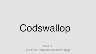 How to pronounce Codswallop [upl. by Vitalis143]