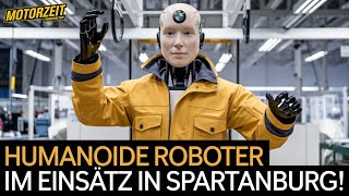 Revolution im BMWWerk Humanoide Roboter im Einsatz in Spartanburg [upl. by Mycah]