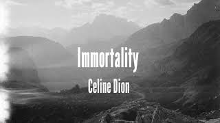 immortalityceline dionlyrics [upl. by Tracee]