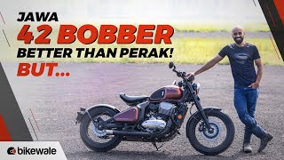 Jawa 42 Bobber Review  Better amp Feature Loaded Than Jawa Perak But Is It Practical  BikeWale [upl. by Eibrik]