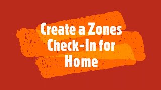 Create a Zones CheckIn for Home [upl. by Langsdon]