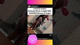 LaTocha Scotts Husband Rocky CAUGHT With ANOTHER Woman in Vegas Funky Dinevas Instagram [upl. by Branscum]