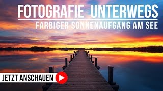 FARBIGEN SONNENAUFGANG FOTOGRAFIEREN UND MIT LIGHTROOM BEARBEITEN [upl. by Bensen]