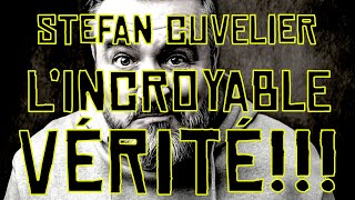 Stefan Cuvelier lincroyable vérité [upl. by Muiram]