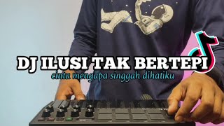 DJ ILUSI TAK BERTEPI FULL BASS REMIX  VIRAL TIKTOK 2023 [upl. by Idnat93]