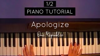 12 How to play Apologize by One Republic  Full Piano Tutorial [upl. by Wade]