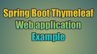 55Spring Boot Thymeleaf Web application Example [upl. by Nyladgam]