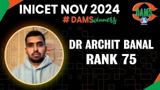 INICET rank 75 Dr Dr Archit Banal Shares his Journey [upl. by Korella518]