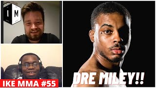 DRE MILEY  IKE MMA 55 [upl. by Eramal293]