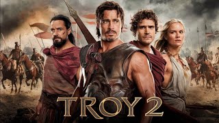 Troy 2 2024 Movie  Brad Pitt Orlando Bloom Eric Bana  Review And Facts [upl. by Noreg]