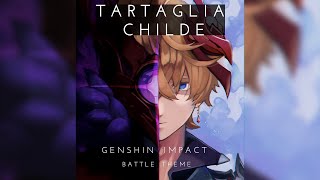 Tartaglia Childe Battle Theme All Phases  Genshin Impact OST [upl. by Nannarb]