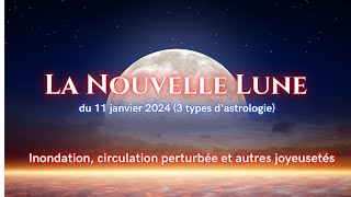 La Nouvelle Lune du 11 janvier 2024  Les choses ne sont pas ce quelles paraissent être [upl. by Rosol]