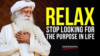 STOP Looking For Purpose In Life A MUST WATCH  An EyeOpening Speech by Sadhguru [upl. by Zenas328]