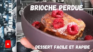 Brioche perdue  Vidéo A table Juju [upl. by Nepsa]