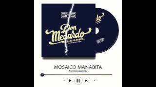 DON MEDARO Y SUS PLAYER’S  Mosaico Manabita  Moombahton By GMS donmedardoysusplayers remix [upl. by Falkner444]