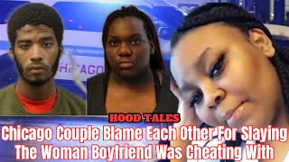 Chicago Couple Blame Each Other For Slaying The Woman Boyfriend Was Cheating With [upl. by Roeser]