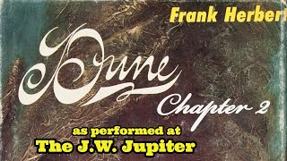 Dune by Frank Herbert Ch 2  as performed at the JW Jupiter [upl. by Eniamreg260]