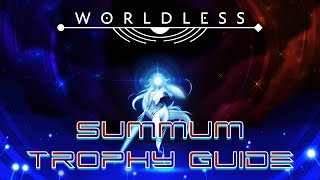 Worldless  Summum Trophy Guide Absorb an Almost Perfect Foe [upl. by Phaih341]