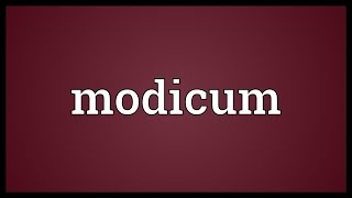 Modicum Meaning [upl. by Nitin]