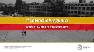 Debate con candidatos alcaldía de Bogotá  LaNachoPregunta [upl. by Eenobe]