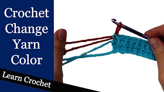 Correct Way to Change Yarn Color in Crochet Beginner Course Lesson 7 [upl. by Ermey704]