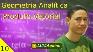 10 Produto Vetorial  Geometria Analítica [upl. by Aiuqcaj]